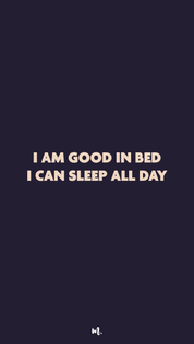 Graphic design showcasing the “I Am Good in Bed I Can Sleep All Day” statement, highlighting a cheeky, double-meaning humor concept on a deep solid background – Muselot