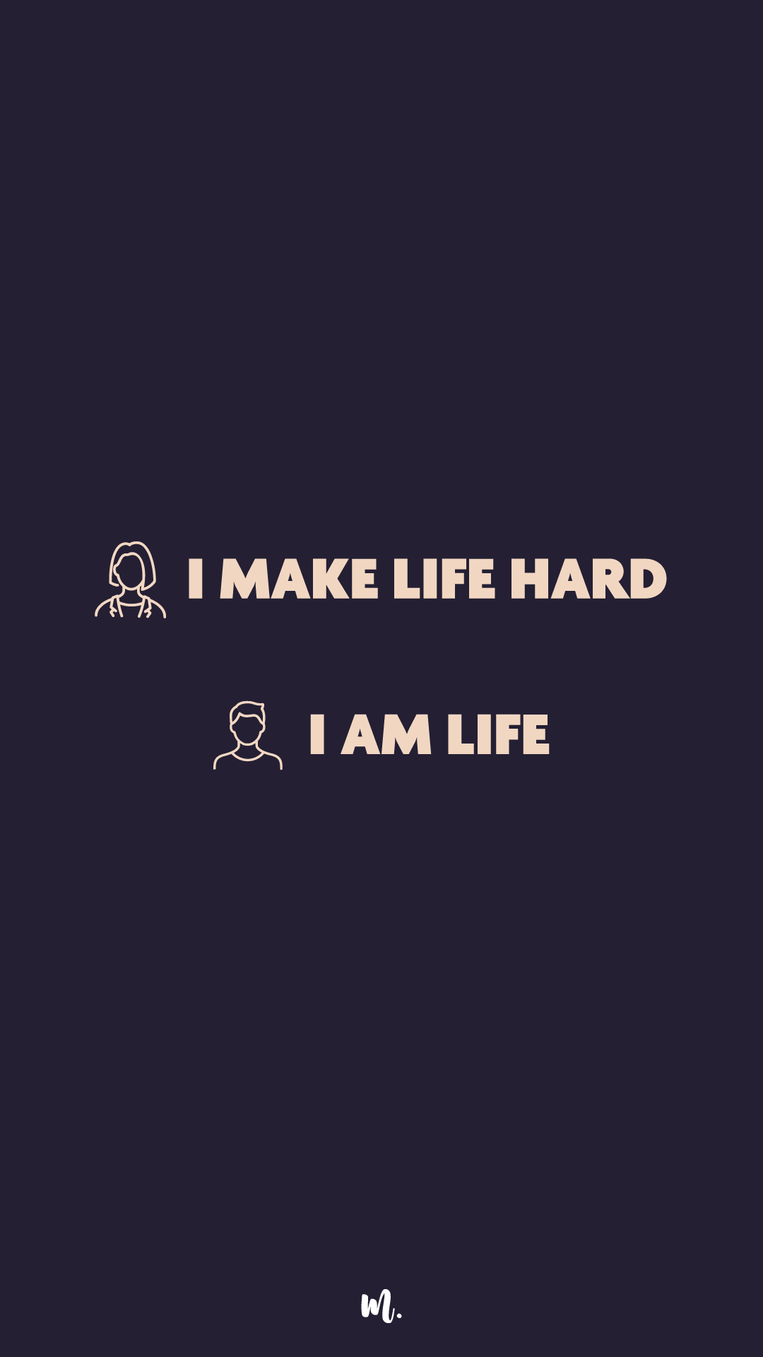 Graphic design showcasing the “I Make Life Hard / I Am Life” couple statement, highlighting a humorous, relationship-based contrast on a deep solid background – Muselot
