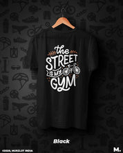 The street is my gym printed t shirts