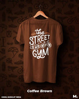 The street is my gym printed t shirts