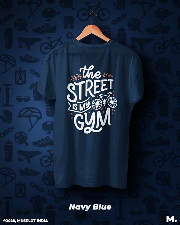 The street is my gym printed t shirts
