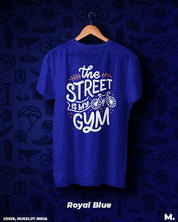 The street is my gym printed t shirts