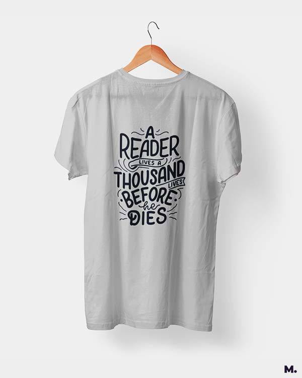 Printed t shirts - A reader lives 1000 lives  - MUSELOT