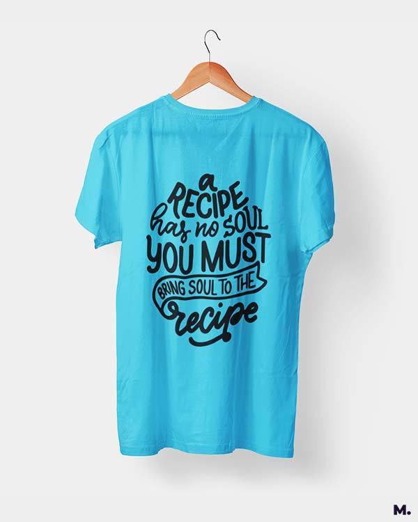 printed t shirts - Bring soul to the recipe  - MUSELOT