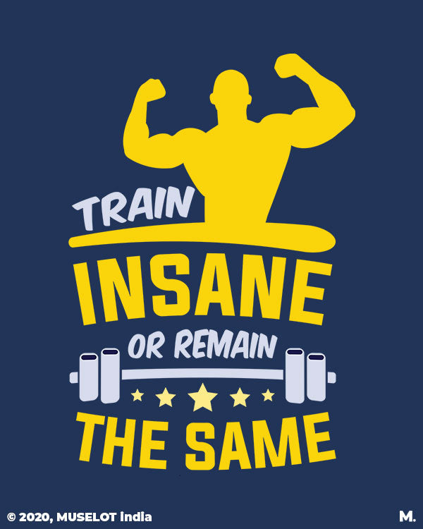 Train insane or stay the same printed hoodies
