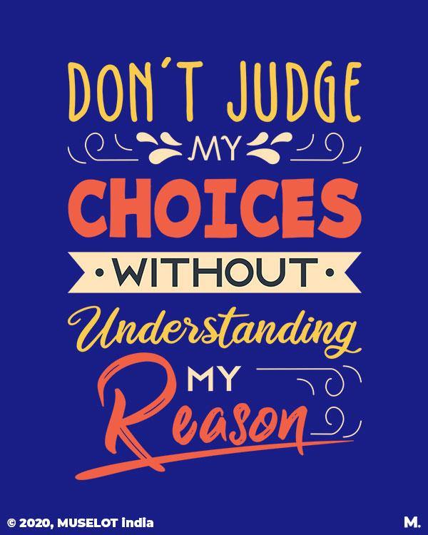 Printed hoodies - Don't judge my choices  - MUSELOT