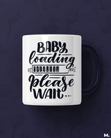 Baby loading, please wait printed mugs