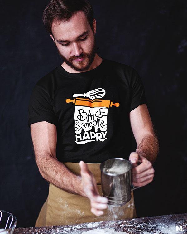 printed t shirts - Bake someone happy  - MUSELOT