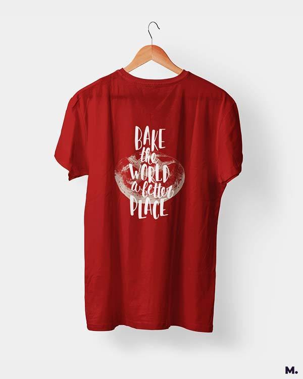 printed t shirts - Bake world a better place  - MUSELOT