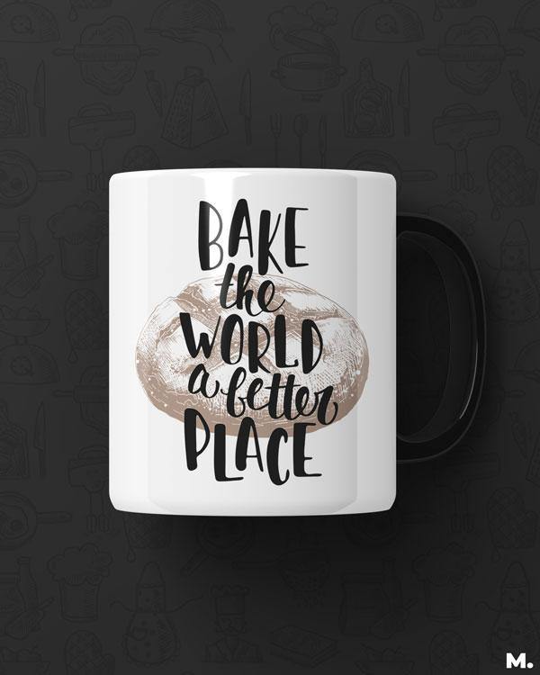 Printed mugs - Bake world a better place  - MUSELOT