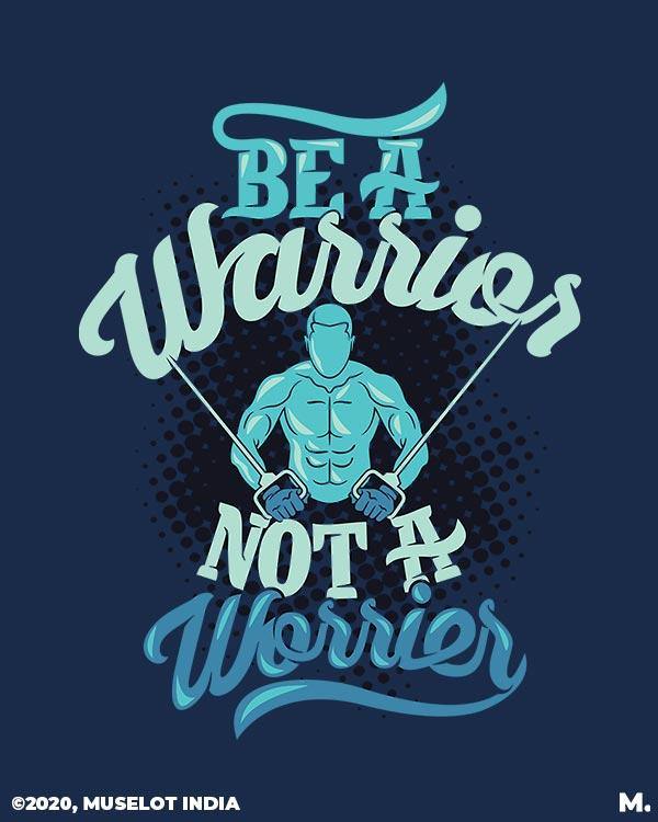 Printed hoodies - Be a warrior, not a worrier  - MUSELOT