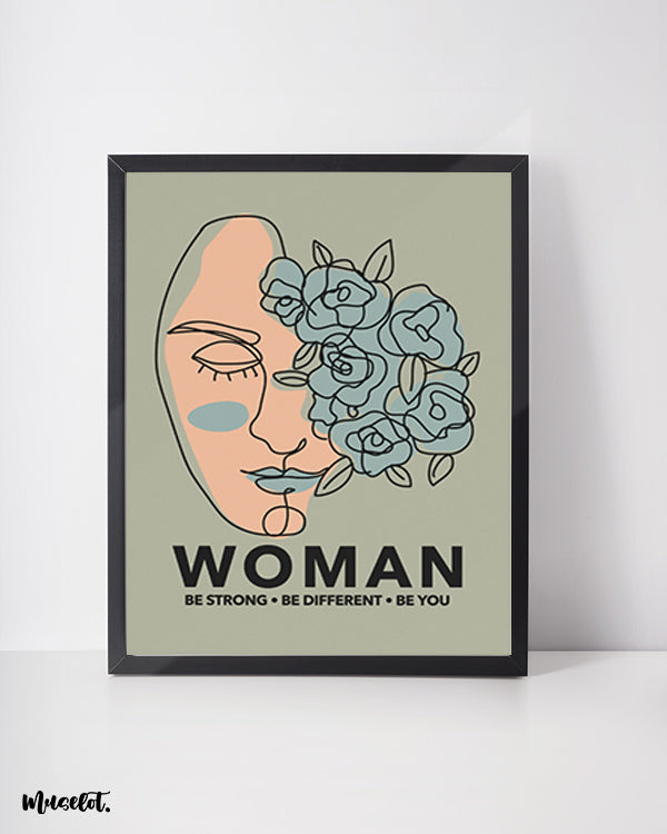 Woman be strong, be different, be you illustrated framed and unframed posters in A3 and A4 sizes 