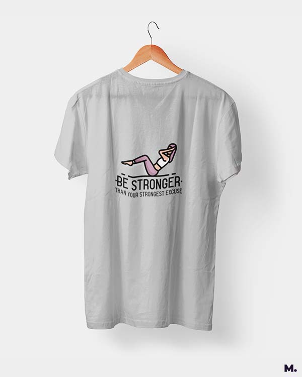 Stronger than strongest excuse printed t shirts