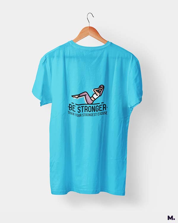 Stronger than strongest excuse printed t shirts
