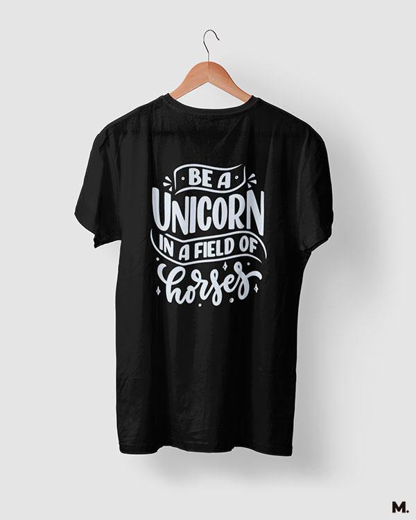printed t shirts - Be a unicorn  - MUSELOT