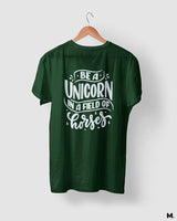 Be a unicorn printed t shirts