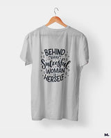 Behind successful women is herself printed t shirts