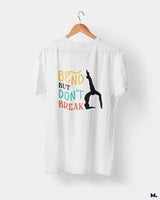 Bend but don't break printed t shirts