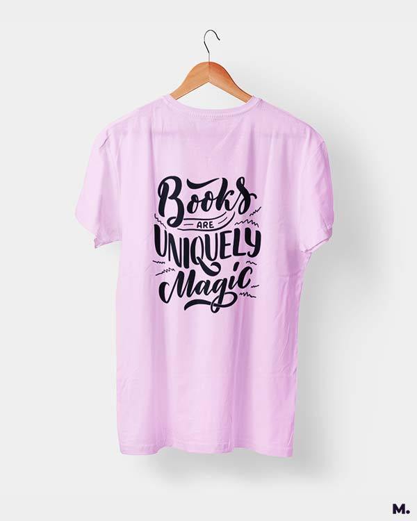printed t shirts - Books are uniquely magic  - MUSELOT