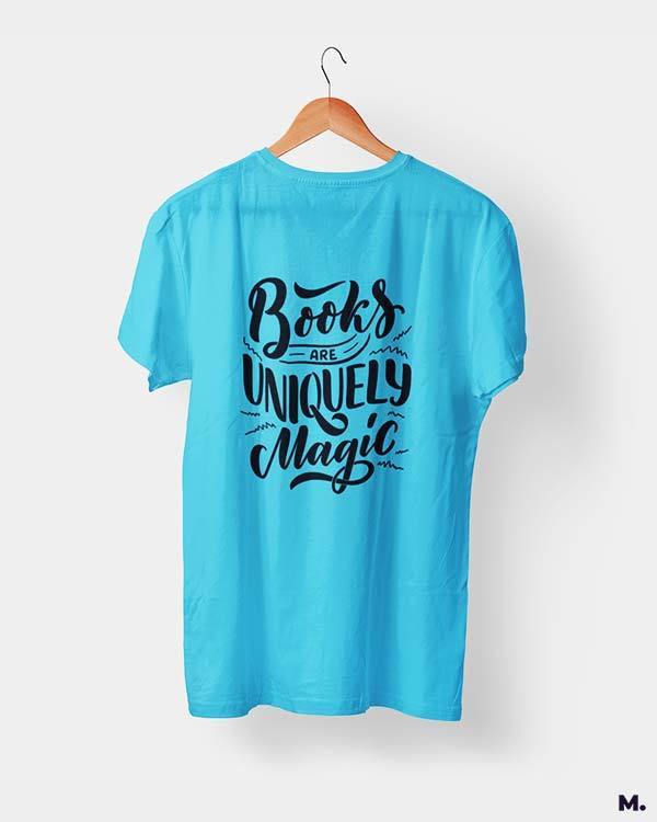 printed t shirts - Books are uniquely magic  - MUSELOT