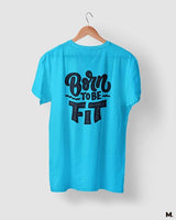 Born to be fit printed t shirts