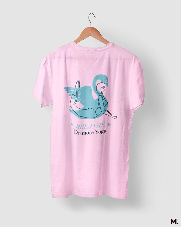 printed t shirts - Breathe. Do more yoga  - MUSELOT