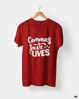 Commas save lives printed t shirts