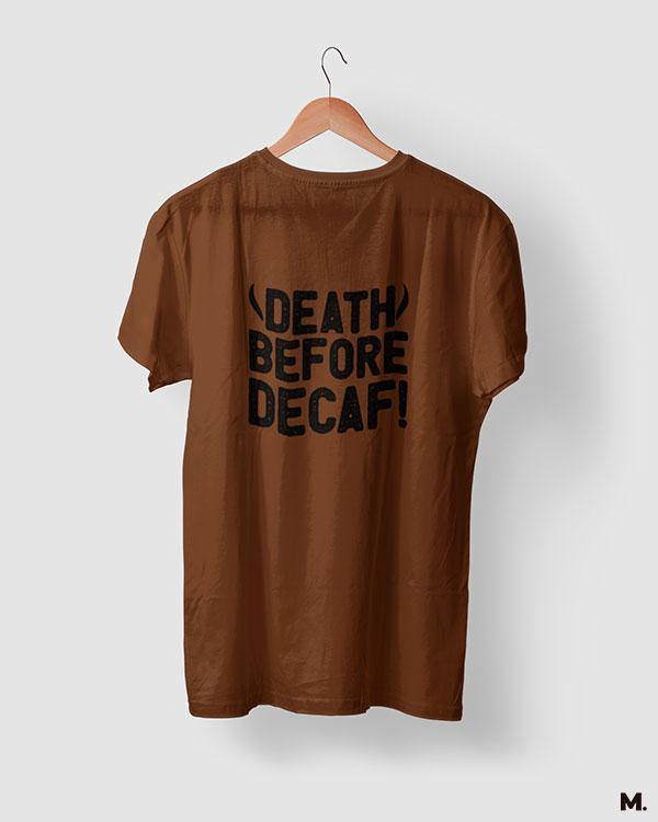 printed t shirts - Death before decaf  - MUSELOT