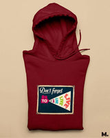 Don't forget to live printed hoodies