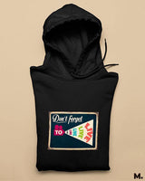 Don't forget to live printed hoodies