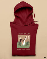 Energy speaks louder printed hoodies