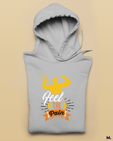 Feel the pain printed hoodies
