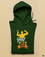Feel the pain printed hoodies