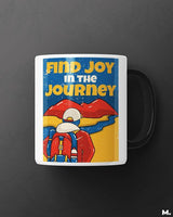 Find joy in the journey printed mugs