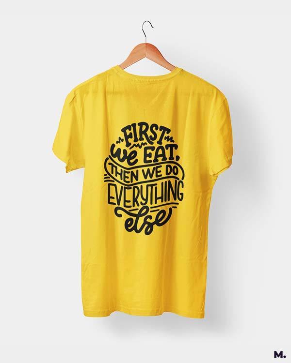 printed t shirts - First we eat  - MUSELOT