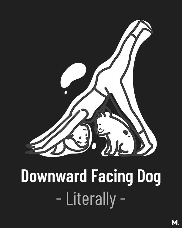 printed t shirts - Downward facing dog - Literally! - MUSELOT
