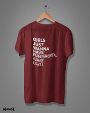 Girl's just wanna have fundamental human rights printed t shirts for women in maroon colour - Muselot
