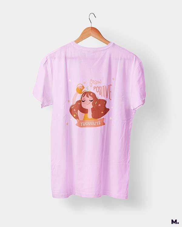 printed t shirts - Grow positive thoughts  - MUSELOT
