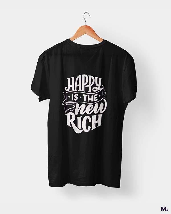 printed t shirts - Happy is the new rich  - MUSELOT