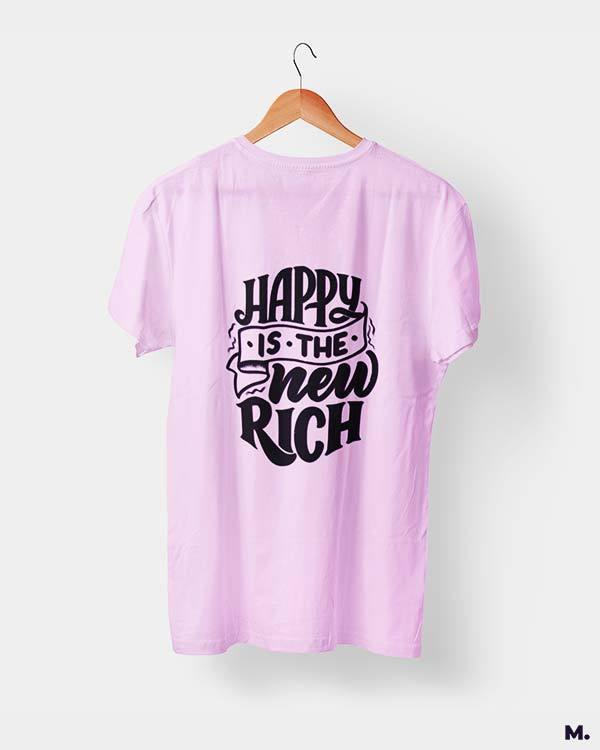 printed t shirts - Happy is the new rich  - MUSELOT