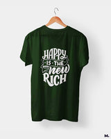 Happy is the new rich printed t shirts