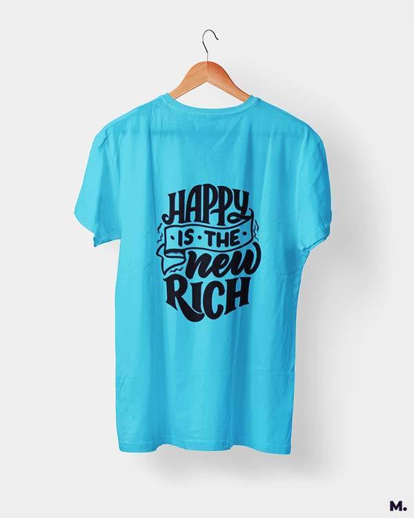 printed t shirts - Happy is the new rich  - MUSELOT