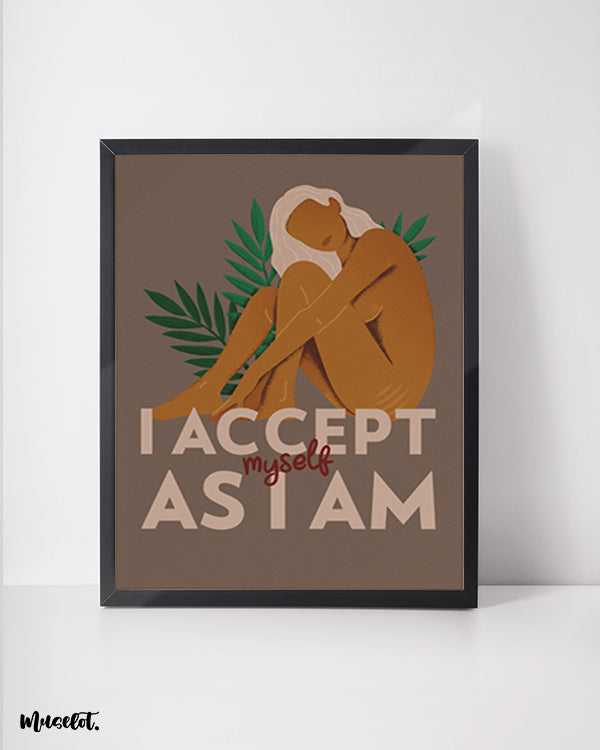 I accept myself as I am body positive modern art posters at Muselot