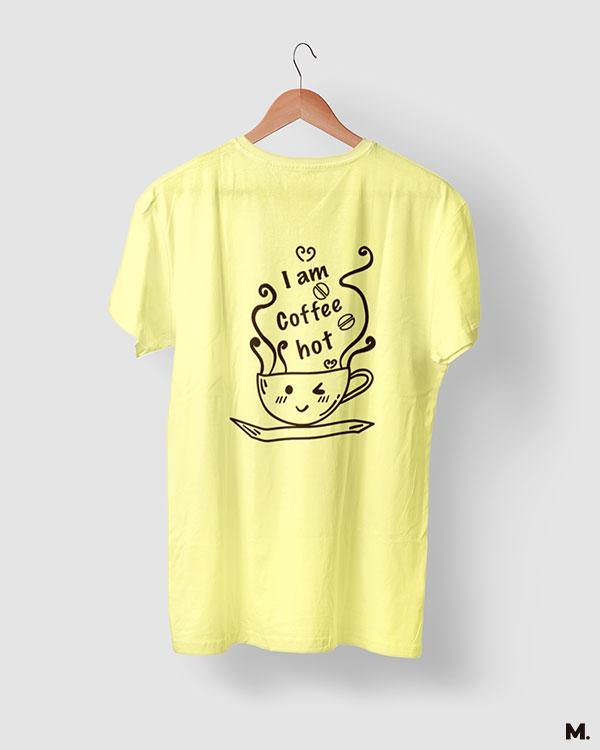 printed t shirts - I am coffee hot!  - MUSELOT