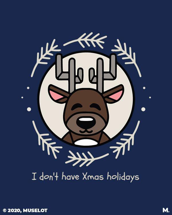 I don't have Xmas holiday  - MUSELOT