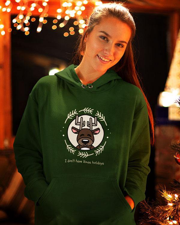 Olive green printed hoodies for men and women - I don't have Xmas holiday  - MUSELOT