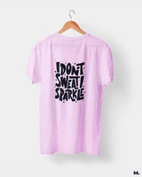 I don't sweat, I sparkle printed t shirts