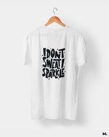 I don't sweat, I sparkle printed t shirts