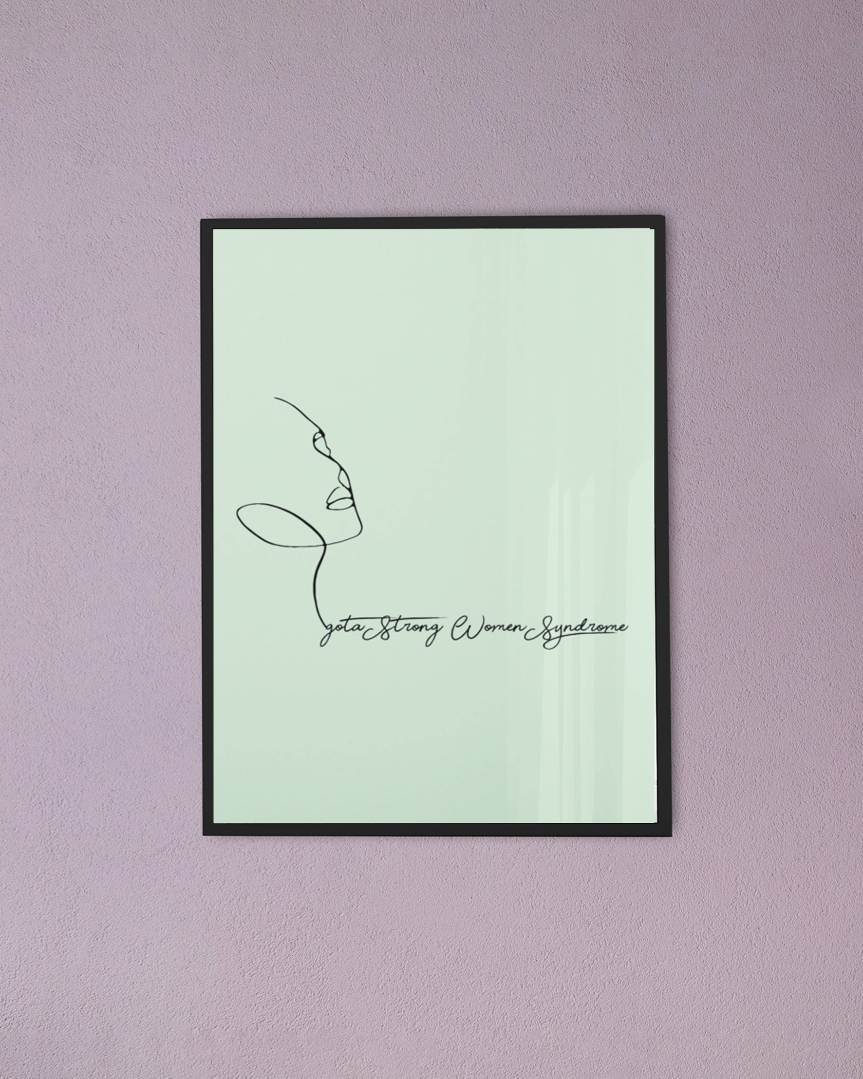 I got a strong women syndrome printed posters framed - Muselot
