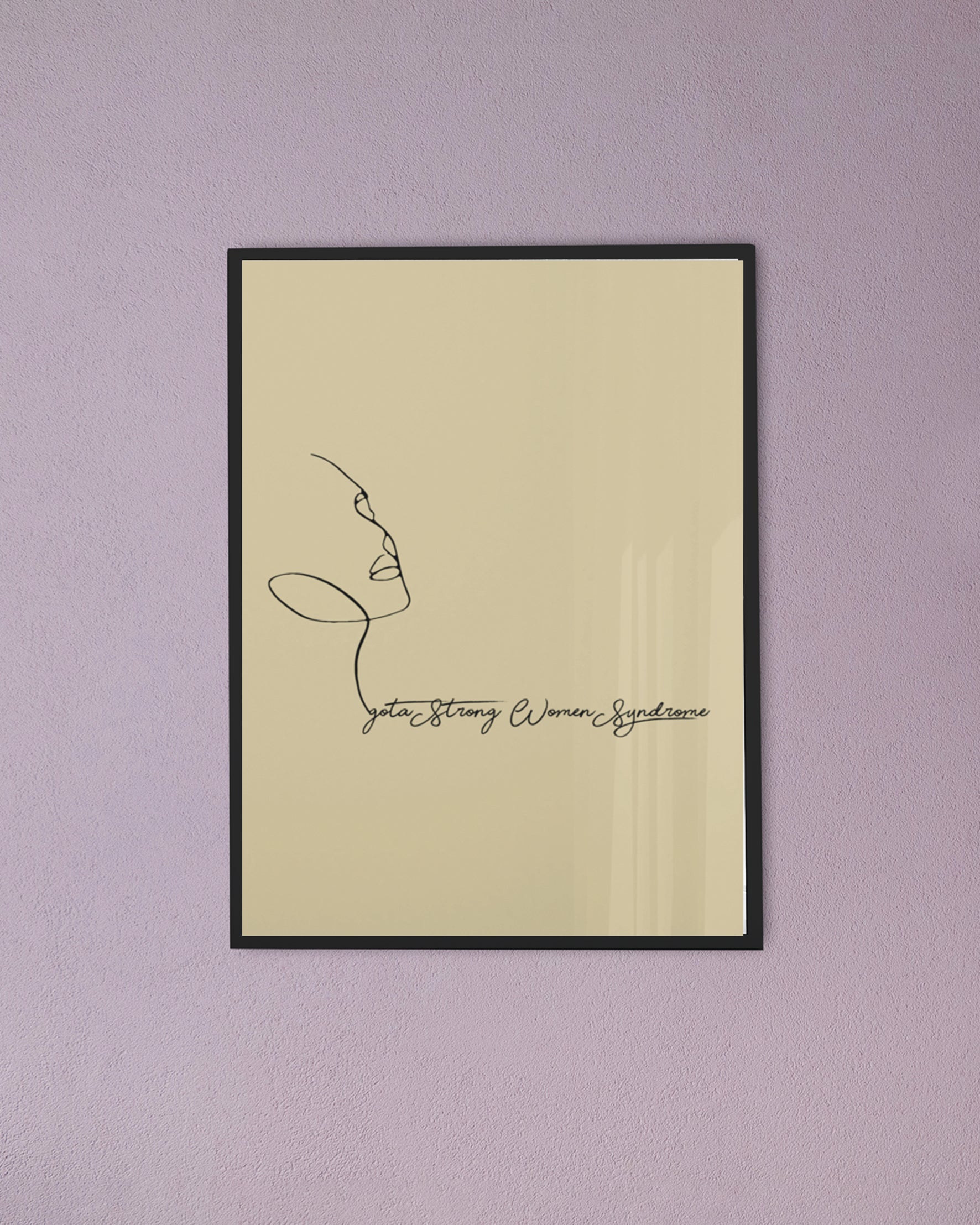 I got a strong women syndrome printed posters framed - Muselot